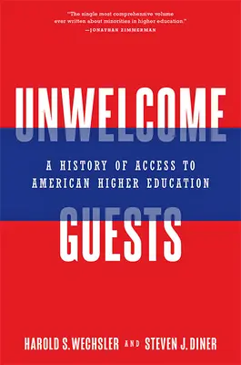 Nevítaní hostia: História prístupu k americkému vysokoškolskému vzdelávaniu - Unwelcome Guests: A History of Access to American Higher Education
