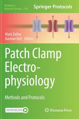 Patch Clamp Electrophysiology: Metódy a protokoly - Patch Clamp Electrophysiology: Methods and Protocols