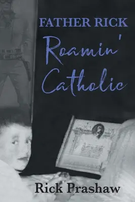 Otec Rick Roamin' Catholic - Father Rick Roamin' Catholic