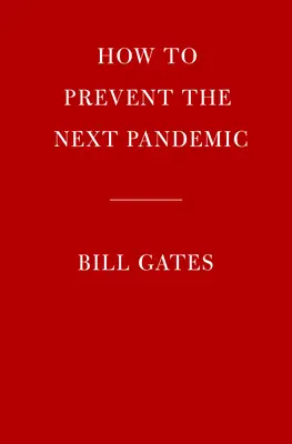 Ako zabrániť ďalšej pandémii - How to Prevent the Next Pandemic