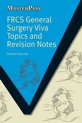 Frcs Všeobecná chirurgia Viva Témy a poznámky k revízii - Frcs General Surgery Viva Topics and Revision Notes