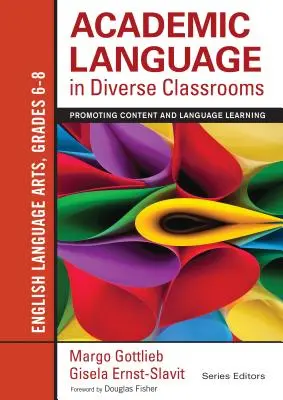 Akademický jazyk v triedach s rôznorodým zameraním: English Language Arts, Grades 6-8: Promoting Content and Language Learning - Academic Language in Diverse Classrooms: English Language Arts, Grades 6-8: Promoting Content and Language Learning