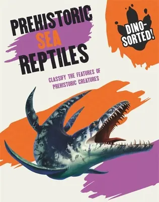 Dino-Sorted!: Prehistorické morské plazy - Dino-Sorted!: Prehistoric Sea Reptiles