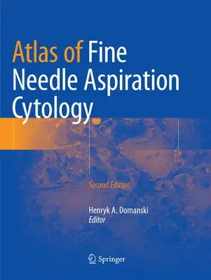 Atlas tenkoihlovej aspiračnej cytológie - Atlas of Fine Needle Aspiration Cytology