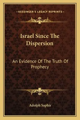 Izrael od rozptýlenia: Dôkaz pravdivosti proroctiev - Israel Since the Dispersion: An Evidence of the Truth of Prophecy
