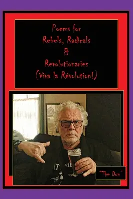 Básne pre rebelov, radikálov a revolucionárov (Viva la Rvolution) - Poems for Rebels, Radicals & Revolutionaries-(Viva la Rvolution)