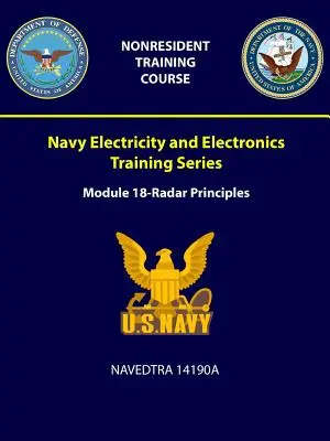 Navy Electricity and Electronics Training Series - Séria školení o elektrine a elektronike: Modul 18 - Princípy radarov - NAVEDTRA 14190A - Navy Electricity and Electronics Training Series: Module 18 - Radar Principles - NAVEDTRA 14190A