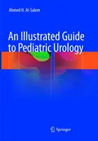 Ilustrovaný sprievodca detskou urológiou - An Illustrated Guide to Pediatric Urology