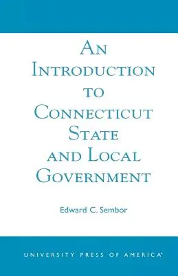 Úvod do štátnej správy a samosprávy štátu Connecticut - An Introduction to Connecticut State and Local Government