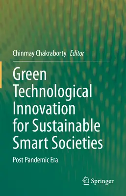 Zelené technologické inovácie pre udržateľné inteligentné spoločnosti: Postpandemická éra - Green Technological Innovation for Sustainable Smart Societies: Post Pandemic Era
