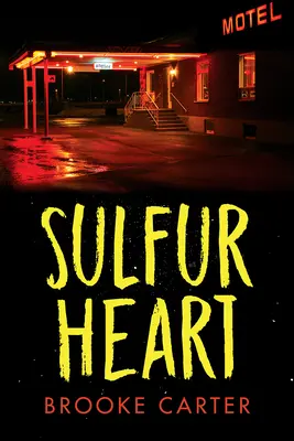 Sírové srdce - Sulfur Heart
