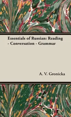 Základy ruštiny: Čítanie - konverzácia - gramatika - Essentials of Russian: Reading - Conversation - Grammar