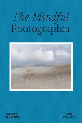 Rozumný fotograf - The Mindful Photographer