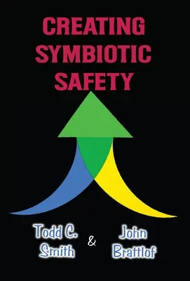 Vytváranie symbiotického bezpečia: Zavedenie prosperujúceho bezpečnostného programu za jeden rok - Creating Symbiotic Safety: Implementing a Thriving Safety Program in One Year