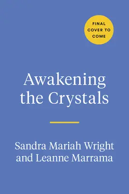 Prebúdzanie kryštálov: Staroveké umenie a moderná mágia drahokamov a kameňov - Awakening the Crystals: The Ancient Art and Modern Magic of Gems and Stones