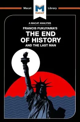 Analýza knihy Francisa Fukuyamu Koniec dejín a posledný človek - An Analysis of Francis Fukuyama's the End of History and the Last Man