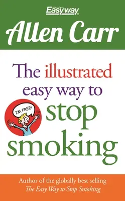Ilustrovaný jednoduchý spôsob, ako prestať fajčiť - The Illustrated Easy Way to Stop Smoking