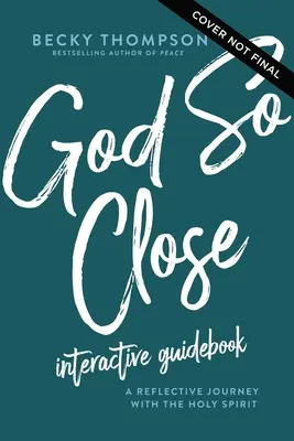 Interaktívny sprievodca Boh tak blízko: Reflexná cesta s Duchom Svätým - God So Close Interactive Guidebook: A Reflective Journey with the Holy Spirit