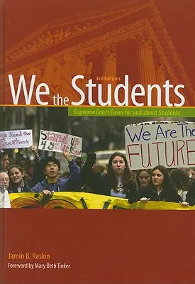 My študenti: Vydanie v tvrdej väzbe (revidované): Prípady Najvyššieho súdu pre študentov a o študentoch, 3. vydanie - We the Students: Supreme Court Cases for and about Students, 3rd Edition Hardbound Edition (Revised)
