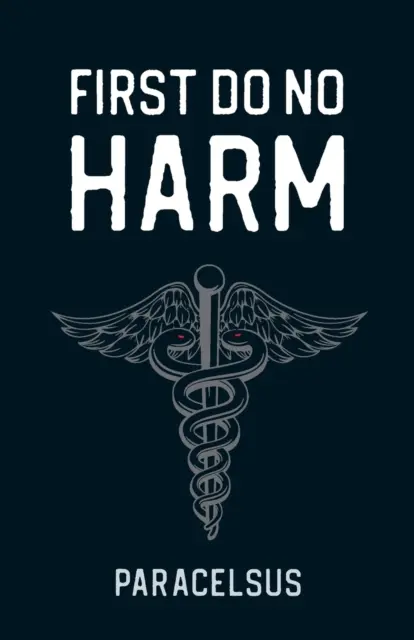 Najprv neškodiť - First Do No Harm