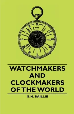 Hodinári a hodinári sveta - Watchmakers and Clockmakers of the World