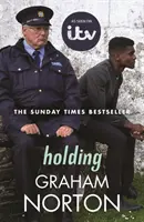 Holding - oficiálne vydanie k úplne novej dráme ITV v réžii Kathy Burkeovej - Holding - The official tie-in edition to the brand new ITV drama directed by Kathy Burke
