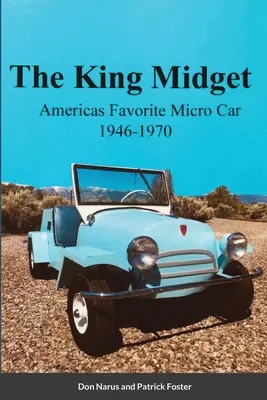 King Midget 1946-1970: Obľúbené americké mikroautíčko - The King Midget 1946-1970: Americas Favorite Micro Car