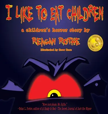 Rád jem deti: Príbeh detského hororu - I Like to Eat Children: A Children's Horror Story