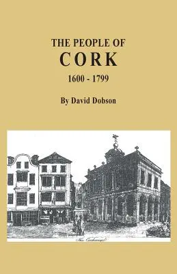 Obyvatelia Corku, 1600-1799 - The People of Cork, 1600-1799
