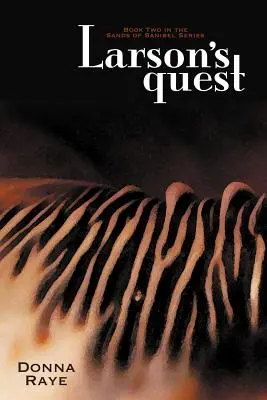 Larsonova výprava: Kniha druhá: Séria Sanibelské piesky - Larson's Quest: Book Two: Sands of Sanibel Series