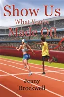 Ukáž, z čoho si vyrobený! - Show us What You're Made Of!