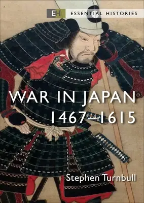 Vojna v Japonsku: 1467-1615 - War in Japan: 1467-1615