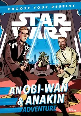 Star Wars: Dobrodružstvo Obi-wana a Anakina: A Choose Your Destiny Chapter Book (Vyberte si svoj osud) - Star Wars an Obi-wan & Anakin Adventure: A Choose Your Destiny Chapter Book