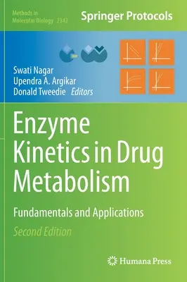Enzýmová kinetika v metabolizme liečiv: Základy a aplikácie - Enzyme Kinetics in Drug Metabolism: Fundamentals and Applications