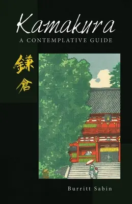 Kamakura: Kontemplatívny sprievodca - Kamakura: A Contemplative Guide
