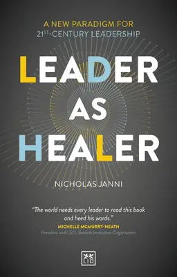Vodca ako liečiteľ: Nová paradigma pre vedenie v 21. storočí - Leader as Healer: A New Paradigm for 21st-Century Leadership