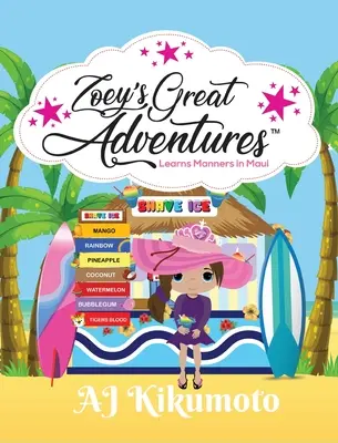 Zoeyho veľké dobrodružstvá - Učí sa slušnému správaniu na Maui: Kniha havajského jazyka pre deti - Zoey's Great Adventures - Learns Manners in Maui: Hawaiian language book for kids