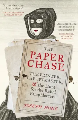 Paper Chase - Tlačiar, špión a hon na rebelujúcich pamfletistov - Paper Chase - The Printer, the Spymaster, and the Hunt for the Rebel Pamphleteers