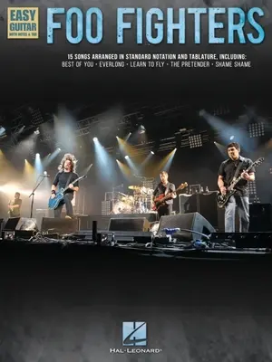 Foo Fighters - Easy Guitar with Tab: 15 piesní v štandardnej notácii a tabulatúre s textom - Foo Fighters - Easy Guitar with Tab: 15 Songs Arranged in Standard Notation & Tablature with Lyrics
