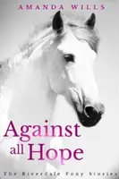Proti všetkej nádeji - Against all Hope