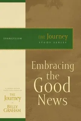 Prijatie dobrej správy: Séria štúdií Cesta - Embracing the Good News: The Journey Study Series
