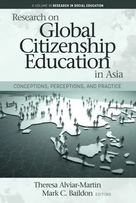 Výskum globálneho občianskeho vzdelávania v Ázii: Výskum v oblasti občianskeho vzdelávania: koncepcie, vnímanie a prax - Research on Global Citizenship Education in Asia: Conceptions, Perceptions, and Practice