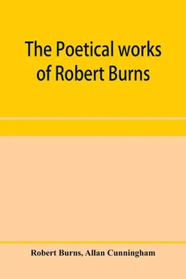 Básnické diela Roberta Burnsa - The poetical works of Robert Burns