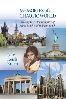 Spomienky na chaotický svet: Dcéra Annie Reichovej a Wilhelma Reicha - Memories of a Chaotic World: Growing Up as the Daughter of Annie Reich and Wilhelm Reich