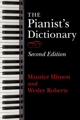 Slovník klaviristu, druhé vydanie - The Pianist's Dictionary, Second Edition