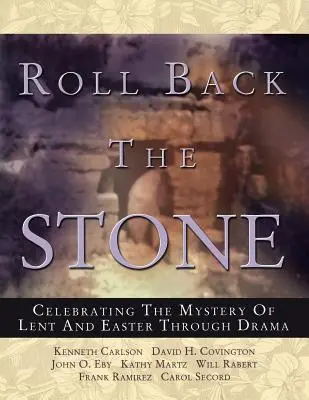 Roll Back the Stone: Oslava tajomstva pôstu a Veľkej noci prostredníctvom drámy - Roll Back the Stone: Celebrating the Mystery of Lent and Easter Through Drama