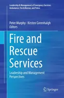 Hasičské a záchranné služby: Perspektívy vedenia a riadenia - Fire and Rescue Services: Leadership and Management Perspectives