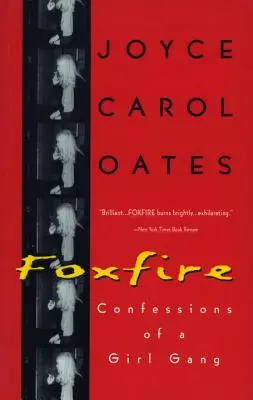 Foxfire: Vyznanie dievčenského gangu - Foxfire: Confessions of a Girl Gang