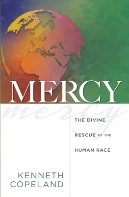 Milosrdenstvo: Božská záchrana ľudského pokolenia - Mercy: The Divine Rescue of the Human Race