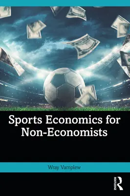 Ekonomika športu pre neekonómov - Sports Economics for Non-Economists